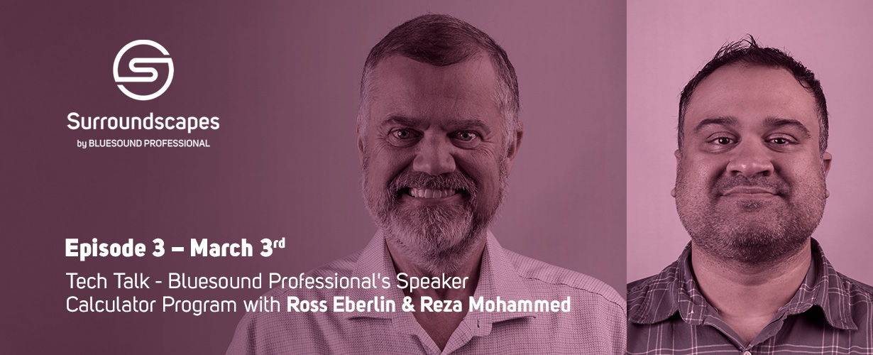 Ross Eberlin & Reza Mohammed of Bluesound Professional